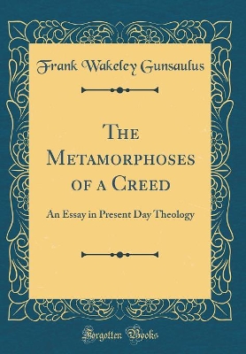 Book cover for The Metamorphoses of a Creed