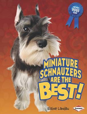 Book cover for Miniature Schnauzers Are the Best!