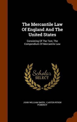 Book cover for The Mercantile Law of England and the United States