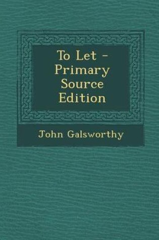 Cover of To Let - Primary Source Edition
