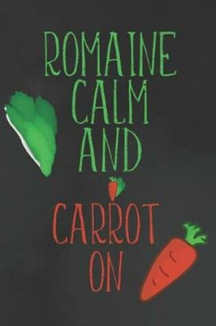Cover of Romaine Calm And Carrot On