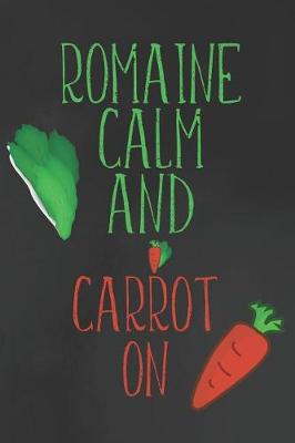 Book cover for Romaine Calm And Carrot On