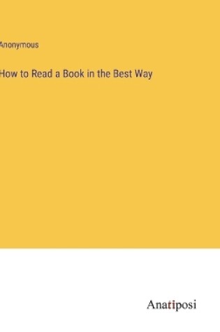 Cover of How to Read a Book in the Best Way