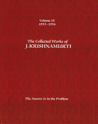 Book cover for The Collected Works of J.Krishnamurti  - Volume Ix 1955-1956