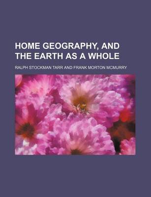 Book cover for Home Geography, and the Earth as a Whole