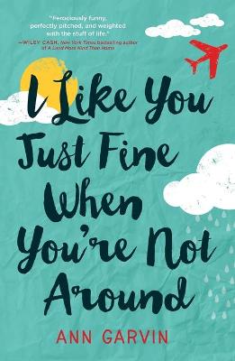 Book cover for I Like You Just Fine When You're Not Around