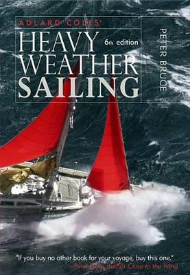 Book cover for Adlard Coles' Heavy Weather Sailing, Sixth Edition