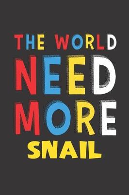 Book cover for The World Need More Snail