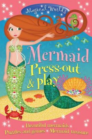 Cover of Magical Worlds: Mermaid Press-Out & Play