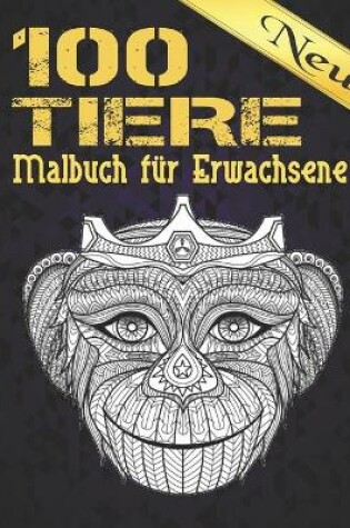 Cover of 100 Tiere Malbuch für Erwachsene Neu