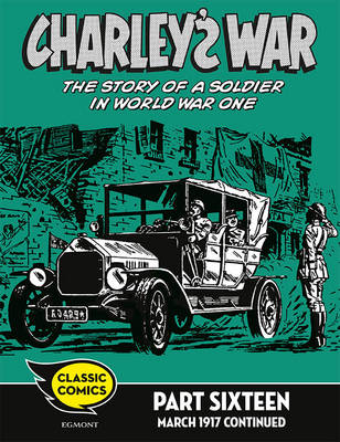 Book cover for Charley's War Comic Part Sixteen: March 1917 continued