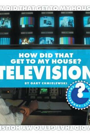 Cover of How Did You Get to My House?: Television