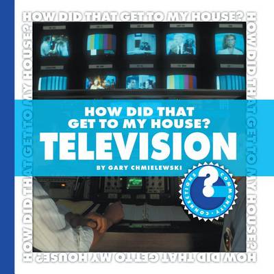 Cover of How Did You Get to My House?: Television