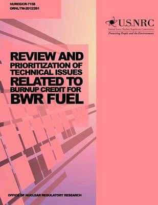 Book cover for Review and Prioritization of Technical Issues Related to Burnup Credit for BWR Fuel