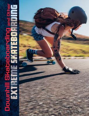 Book cover for Downhill Skateboarding and Other Extreme Skateboarding (Natural Thrills)