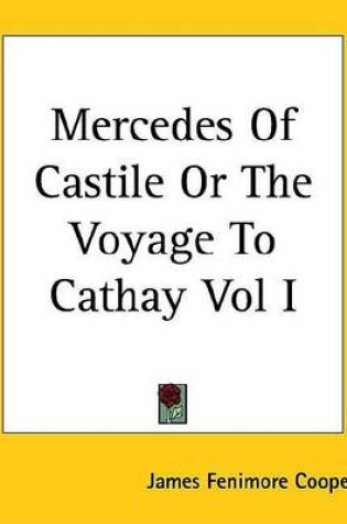 Cover of Mercedes of Castile or the Voyage to Cathay Vol I
