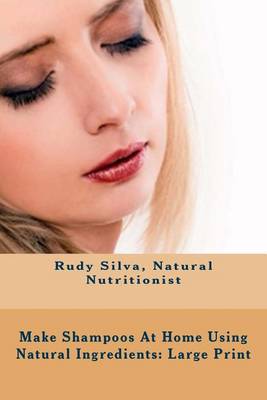 Book cover for Make Shampoos At Home Using Natural Ingredients