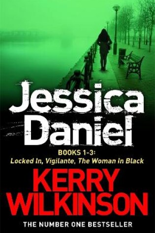 Cover of Jessica Daniel series: Locked In/Vigilante/The Woman in Black - Books 1-3
