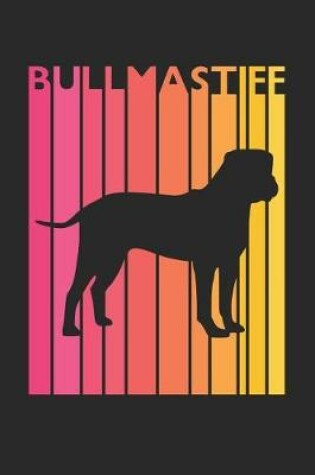 Cover of Vintage Bullmastiff Notebook - Gift for Bullmastiff Lovers - Bullmastiff Journal