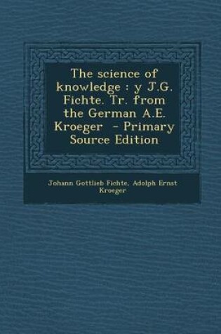 Cover of The Science of Knowledge