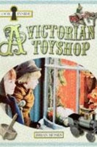 Cover of Look Inside a Victorian Toyshop