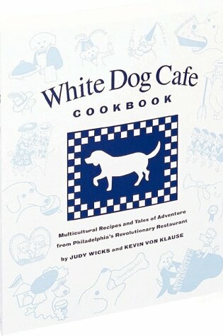 Cover of White Dog Cafe Cookbook