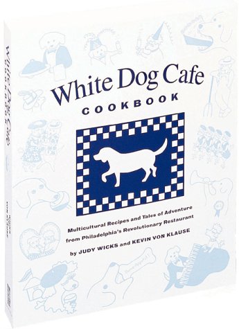 Book cover for White Dog Cafe Cookbook