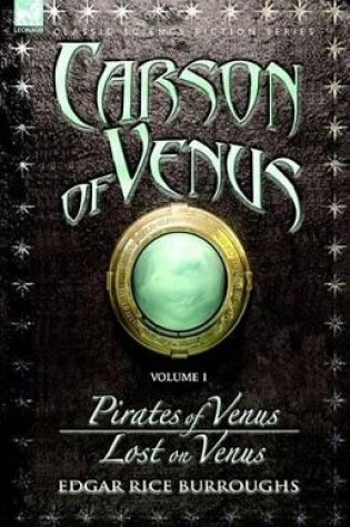 Cover of Carson of Venus Volume 1 - Pirates of Venus & Lost on Venus