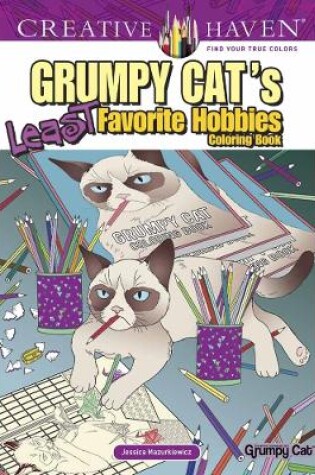 Cover of Creative Haven Grumpy Cat's Least Favorite Hobbies