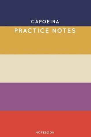 Cover of Capoeira Practice Notes