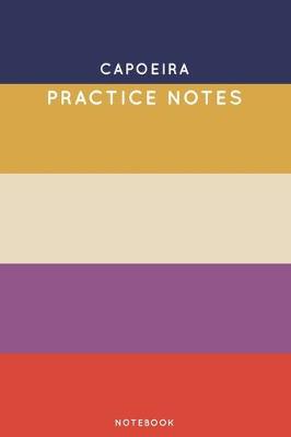 Book cover for Capoeira Practice Notes