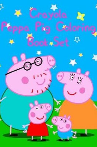 Cover of Crayola Peppa Pig Coloring Book Set