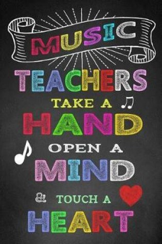 Cover of Music Teachers Take A Hand Open A Mind & Touch A Heart