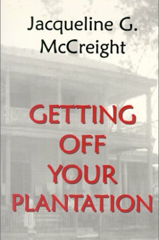 Cover of Getting Off Your Plantation