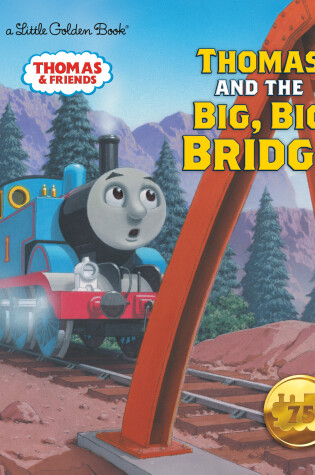 Cover of Thomas and the Big, Big Bridge (Thomas & Friends)