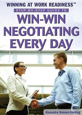 Book cover for Step-By-Step Guide to Win-Win Negotiating Every Day