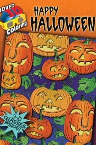 Cover of 3-D Colouring Book - Happy Halloween