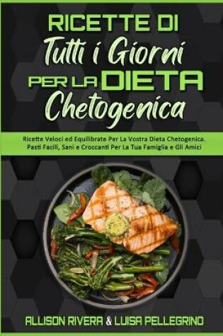 Cover of Ricette Di Tutti i Giorni per la Dieta Chetogenica