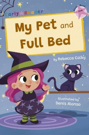 Cover of My Pet and Full Bed
