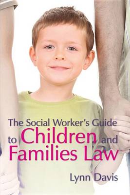 Book cover for The Social Worker's Guide to Children and Families Law