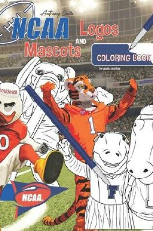 Cover of NCAA Mascots and Logos Coloring Book for Adults and Kids