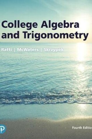 Cover of College Algebra and Trigonometry Plus Mylab Math with Pearson Etext -- 24-Month Access Card Package