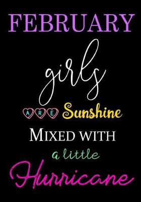 Book cover for February Girls Are Sunshine Mixed with a Little Hurricane