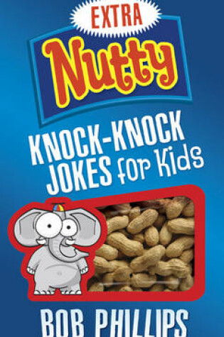 Cover of Extra Nutty Knock-knock Jokes for Kids