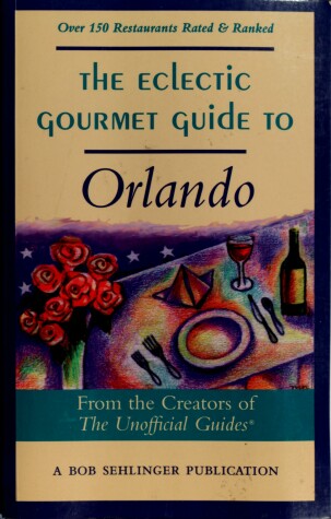 Book cover for The Eclectic Gourmet Guide to Orlando