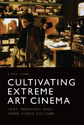 Book cover for Cultivating Extreme Art Cinema