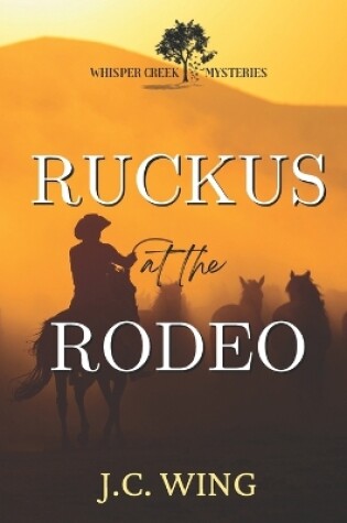 Cover of Ruckus at the Rodeo