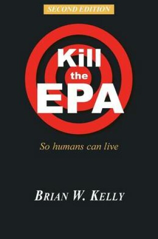 Cover of Kill the EPA Second Edition