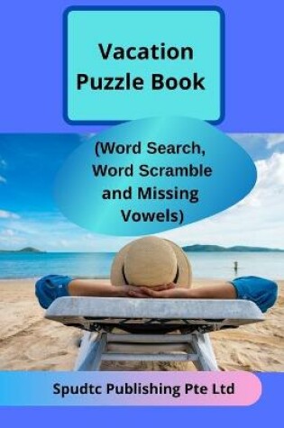 Cover of Vacation Puzzle Book (Word Search, Word Scramble and Missing Vowels)