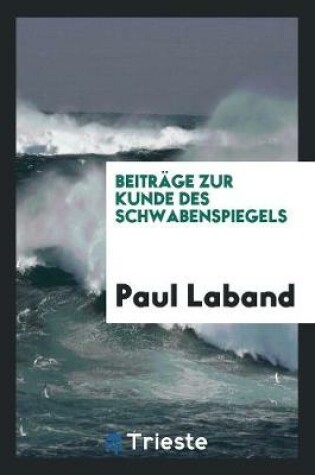 Cover of Beitr ge Zur Kunde Des Schwabenspiegels